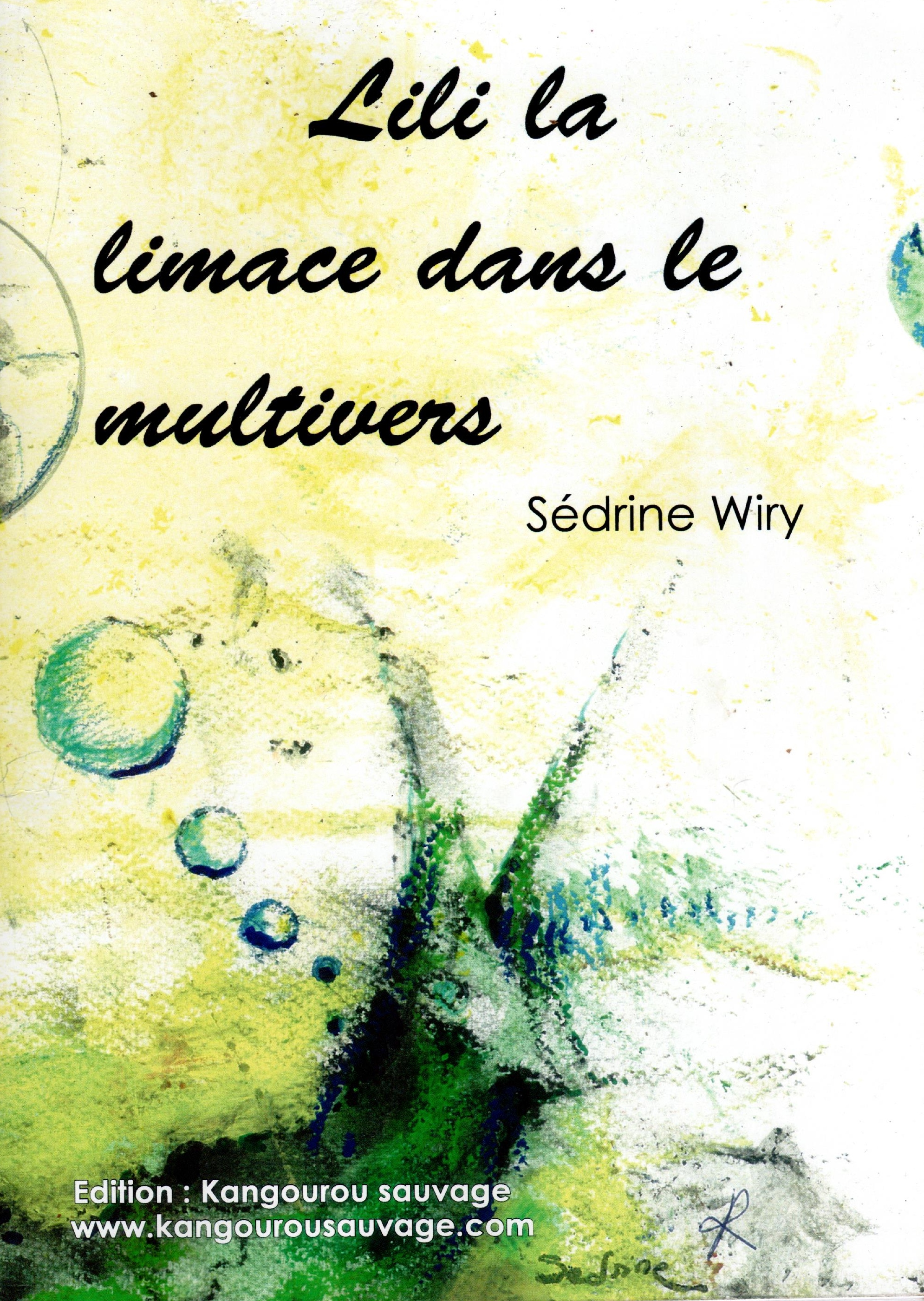 LILI la limace dans le Multivers by Sédrine Wiry